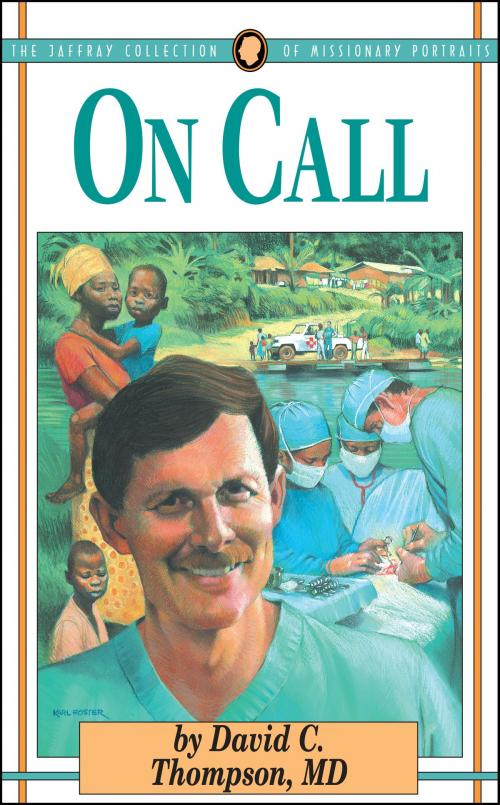 Cover of the book On Call by David C. Thompson M.D., Moody Publishers