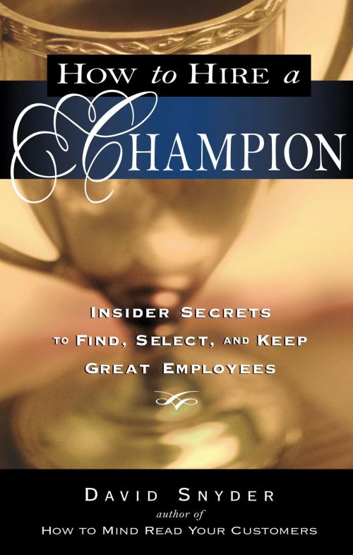Cover of the book How to Hire a Champion by David Snyder, Red Wheel Weiser