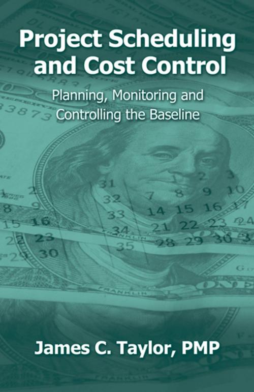Cover of the book Project Scheduling and Cost Control by Jim Taylor, J. Ross Publishing