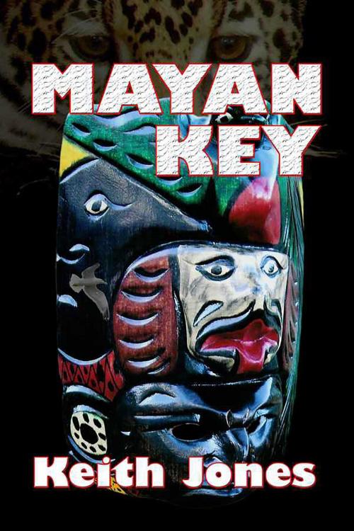 Cover of the book Mayan Key by Keith Jones, Salvo Press