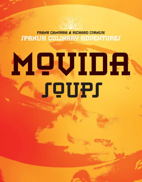 Cover of the book MoVida: Soups by Frank Camorra, Richard Cornish, Allen & Unwin