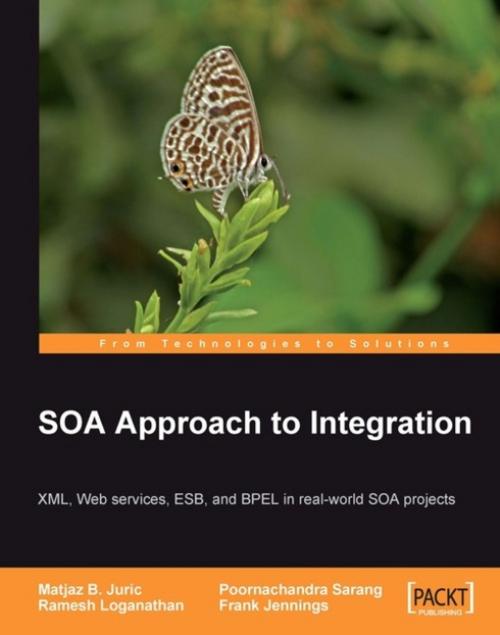 Cover of the book SOA Approach to Integration by Frank Jennings, Matjaz B. Juric, Packt Publishing