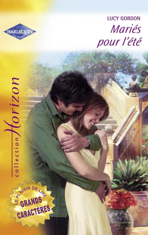 Cover of the book Mariés pour l'été (Harlequin Horizon) by Lucy Gordon, Harlequin