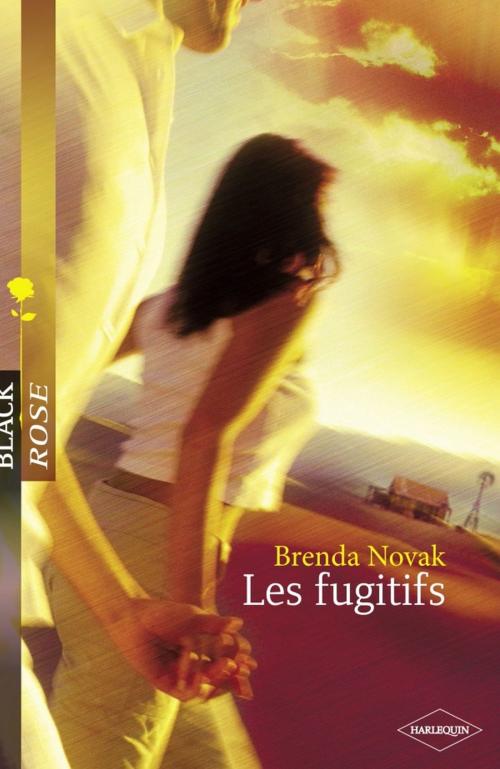 Cover of the book Les fugitifs (Harlequin Black Rose) by Brenda Novak, Harlequin