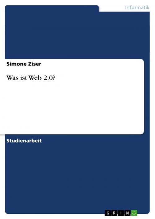 Cover of the book Was ist Web 2.0? by Simone Ziser, GRIN Verlag
