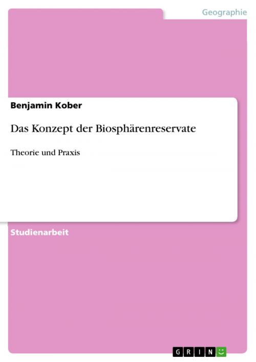 Cover of the book Das Konzept der Biosphärenreservate by Benjamin Kober, GRIN Verlag