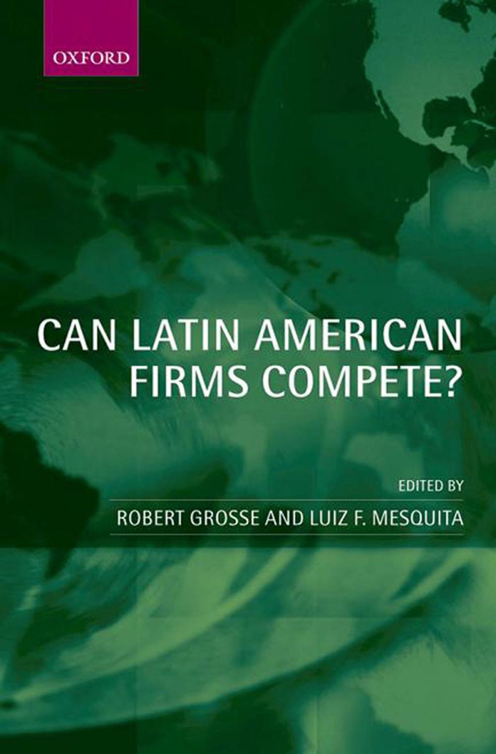 Big bigCover of Can Latin American Firms Compete?
