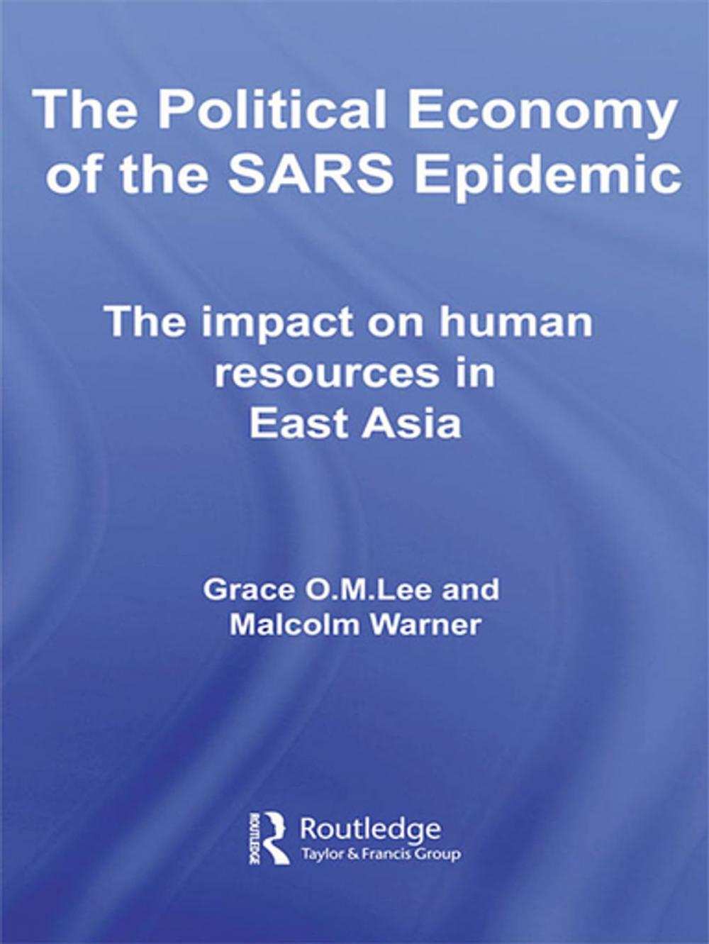 Big bigCover of The Political Economy of the SARS Epidemic
