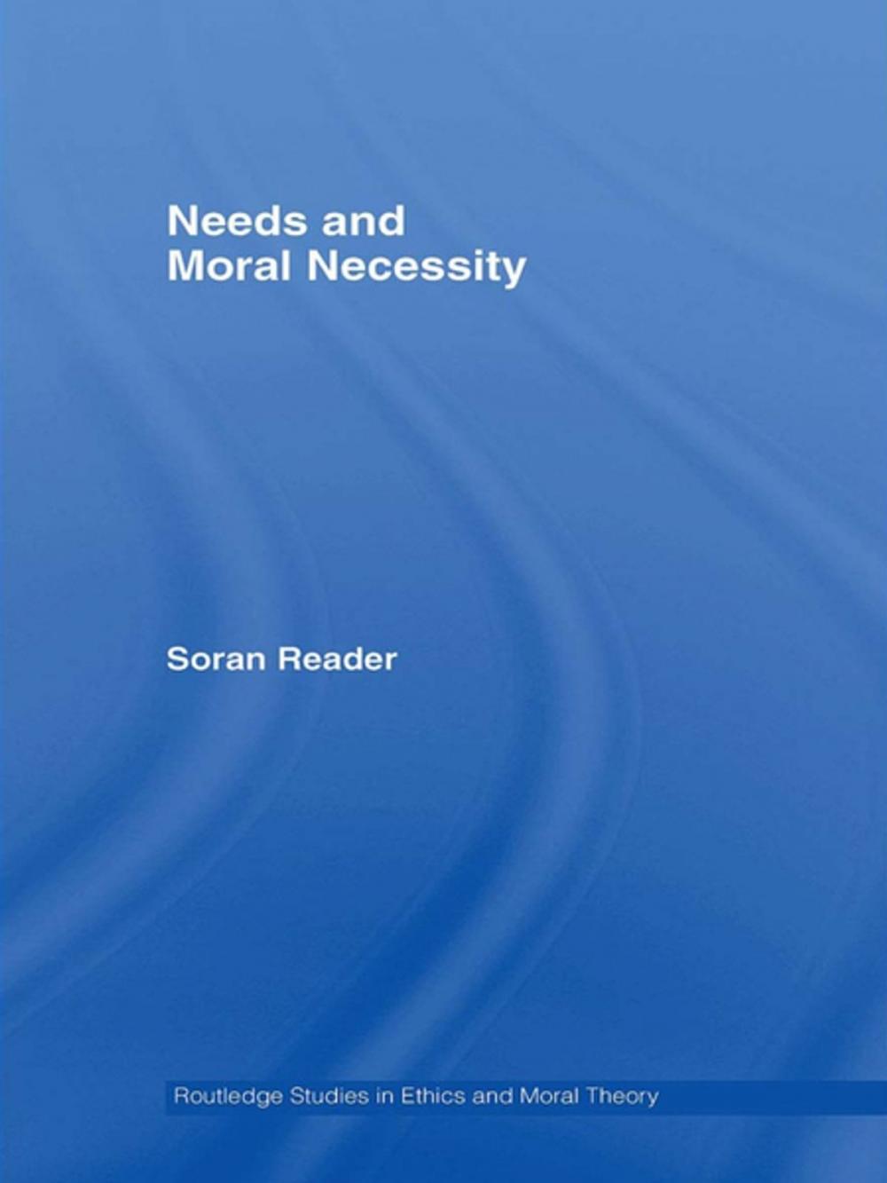 Big bigCover of Needs and Moral Necessity