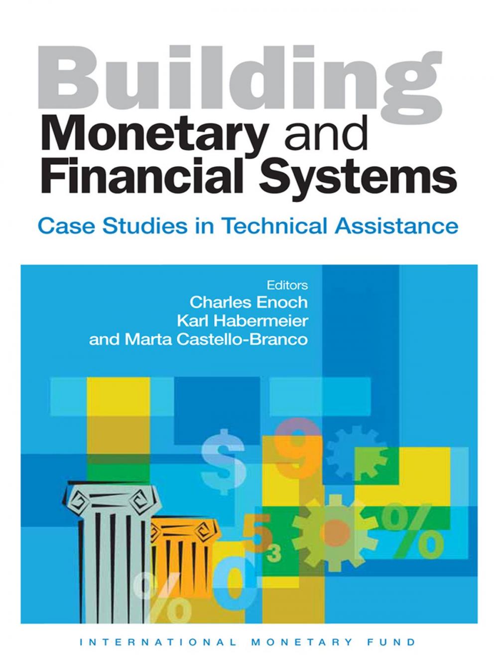 Big bigCover of Building Monetary and Financial Systems: Case Studies in Technical Assistance