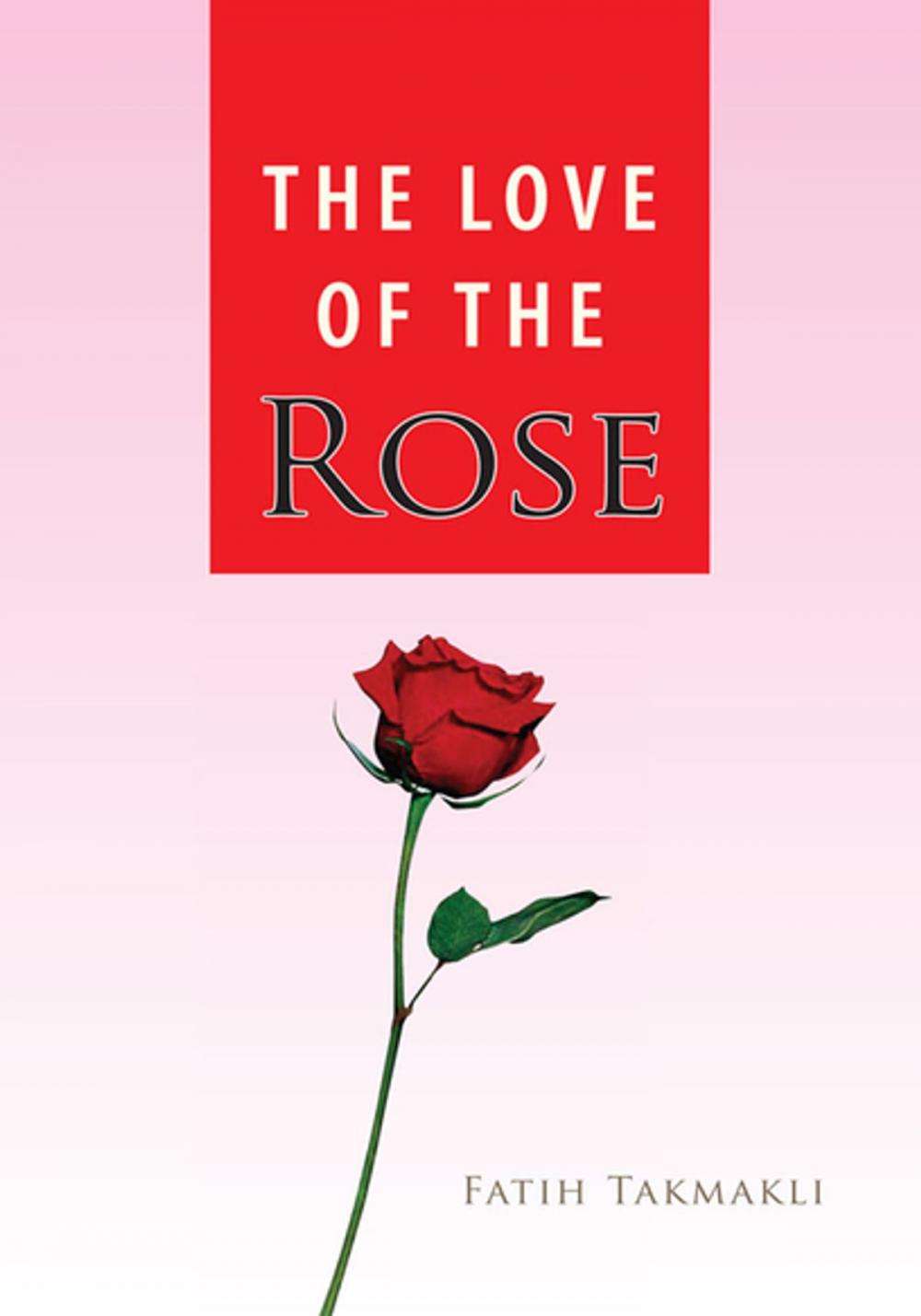 Big bigCover of The Love of the Rose