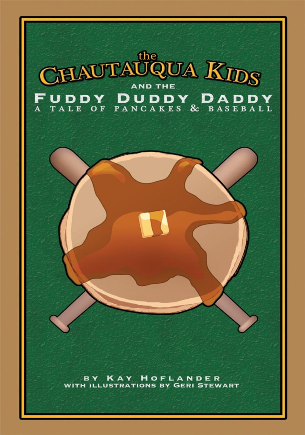 Big bigCover of The Chautauqua Kids and the Fuddy Duddy Daddy