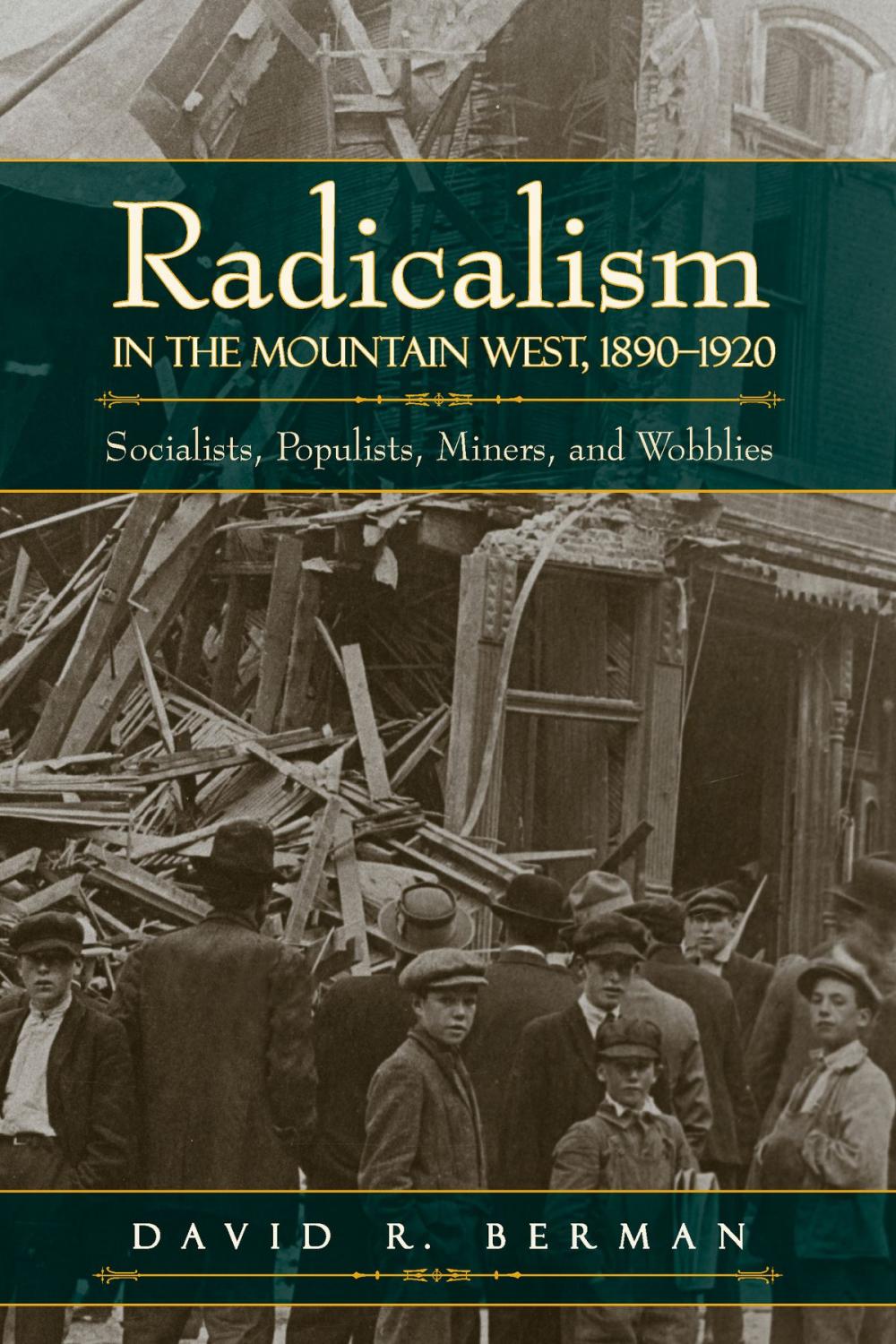 Big bigCover of Radicalism in the Mountain West, 1890-1920