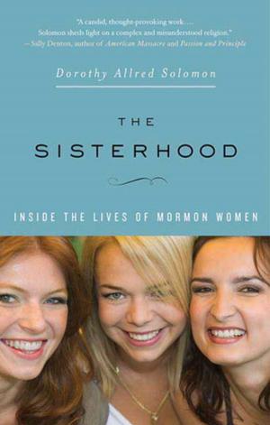 Cover of The Sisterhood: Inside the Lives of Mormon Women