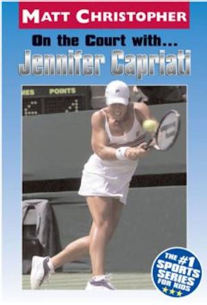 Cover of the book On the Court with ... Jennifer Capriati by Grace Lin