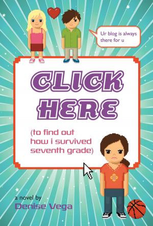 Cover of the book Click Here (to find out how i survived seventh grade) by Jen Calonita