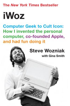 Cover of the book iWoz: Computer Geek to Cult Icon by Loren Fishman, MD, Carol Ardman