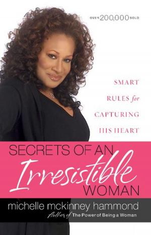 Cover of the book Secrets of an Irresistible Woman by Kathi Lipp, Cheri Gregory