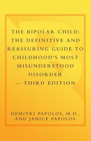 Book cover of The Bipolar Child (Third Edition)