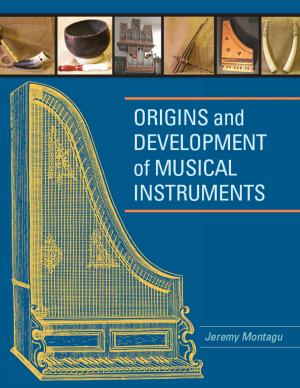 Cover of the book Origins and Development of Musical Instruments by Joaquín Roy, Aimee Kanner