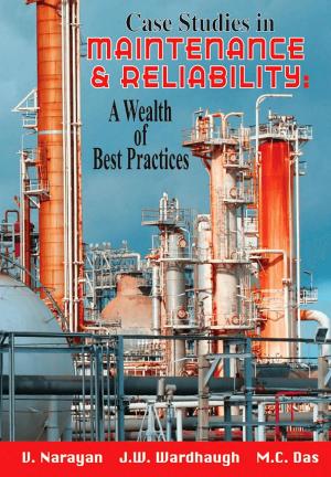 Cover of the book Case Studies in Maintenance and Reliability: A Wealth of Best Practices by Caroline Mondon