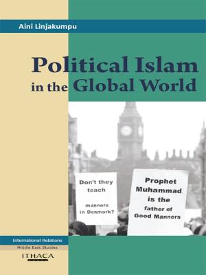 Cover of the book Political Islam in the Global World by Anoushiravan Ehteshami
