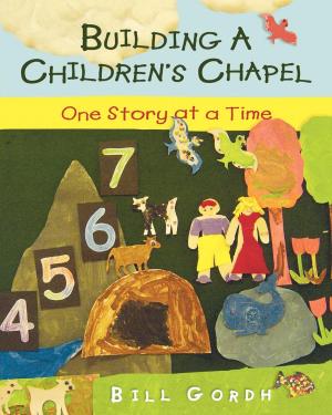Cover of the book Building a Children's Chapel by Ellen K. Wondra
