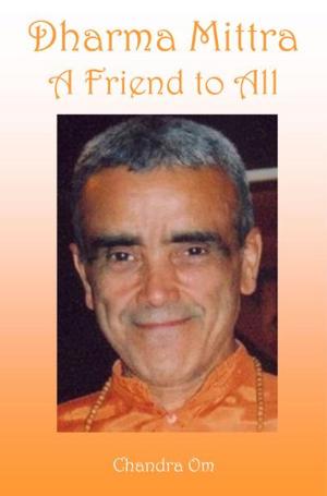 Cover of the book Dharma Mittra A Friend to All by David Allen, Brian Shaul