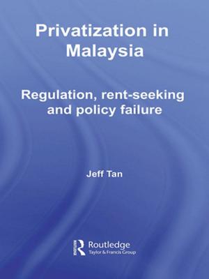 Cover of the book Privatization in Malaysia by Antonio Perez-Sanchez