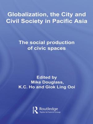 Cover of the book Globalization, the City and Civil Society in Pacific Asia by Kui-Wai Li