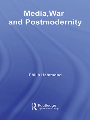 Cover of the book Media, War and Postmodernity by Martin Welz