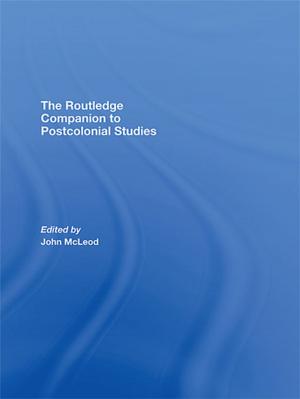 Cover of the book The Routledge Companion To Postcolonial Studies by 