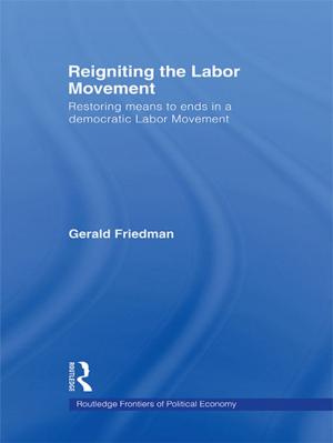 Cover of the book Reigniting the Labor Movement by Geoffrey Purves
