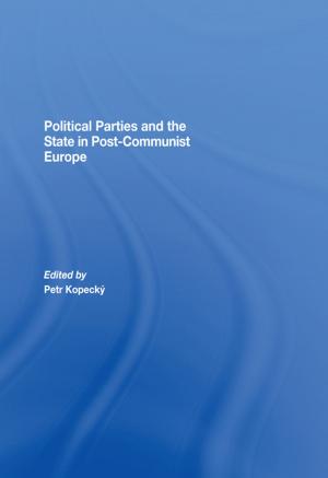 Cover of the book Political Parties and the State in Post-Communist Europe by Gill Lane