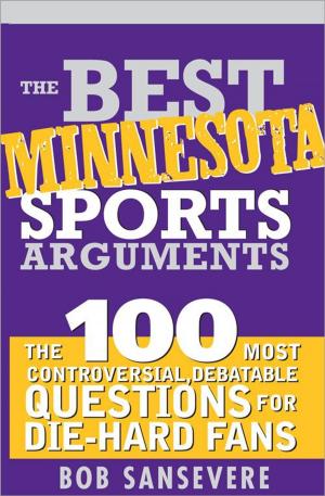 bigCover of the book The Best Minnesota Sports Arguments by 