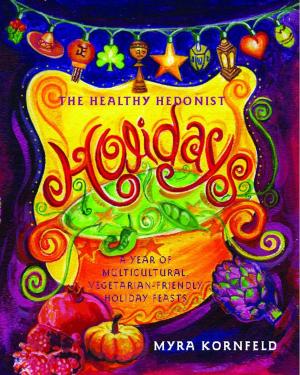 Cover of the book The Healthy Hedonist Holidays by Pearl Jam