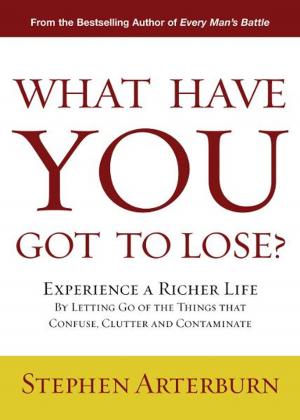 Cover of the book What Have You Got to Lose? by Skye Jethani