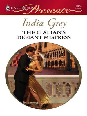 Cover of the book The Italian's Defiant Mistress by Judith McWilliams