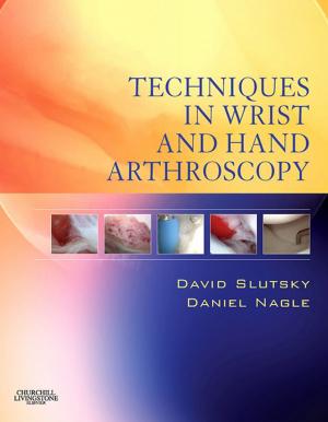 Cover of the book Techniques in Wrist and Hand Arthroscopy E-Book by Karen Jones, BSc(Hons), MSc