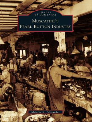 Cover of the book Muscatine's Pearl Button Industry by Andrew P. Kitzmann, Erie Canal Museum