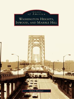 Cover of the book Washington Heights, Inwood, and Marble Hill by Melanie Zimmer
