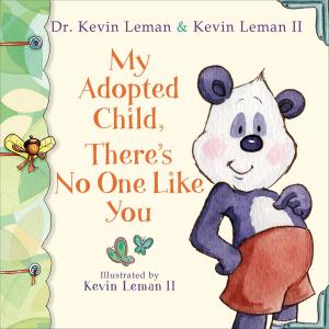 Cover of the book My Adopted Child, There's No One Like You by Julie Klassen