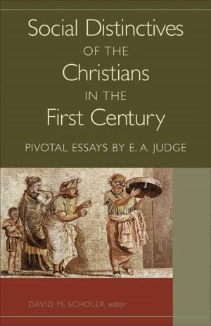 Cover of the book Social Distinctives of the Christians in the First Century by James L. Snyder