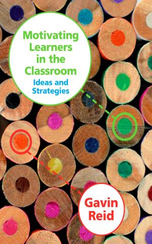 Cover of the book Motivating Learners in the Classroom by 