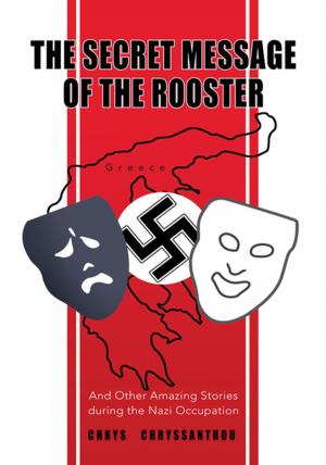 Cover of the book The Secret Message of the Rooster by Anthony D. Montgomery