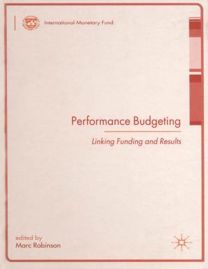 Cover of the book Performance Budgeting: Linking Funding and Results by International Monetary Fund