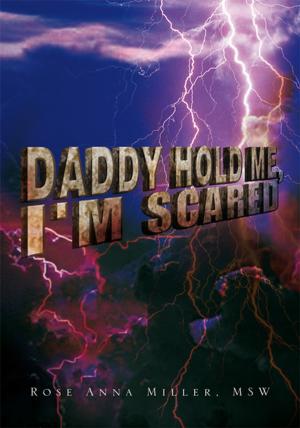 Cover of the book Daddy Hold Me, I'm Scared by Deanna Sparrow