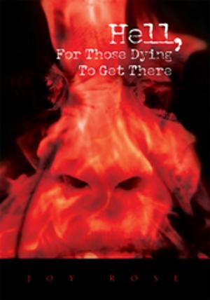 Cover of the book Hell, for Those Dying to Get There by Christine Korb
