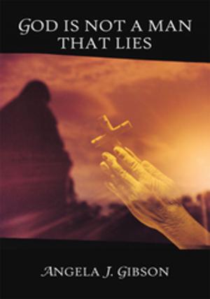 Cover of the book God Is Not a Man That Lies by Rocky Earl Smith