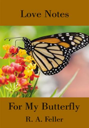Cover of the book Love Notes for My Butterfly by Kirk Ellis